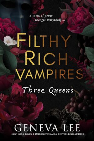 Filthy Rich Vampires: Three Queens