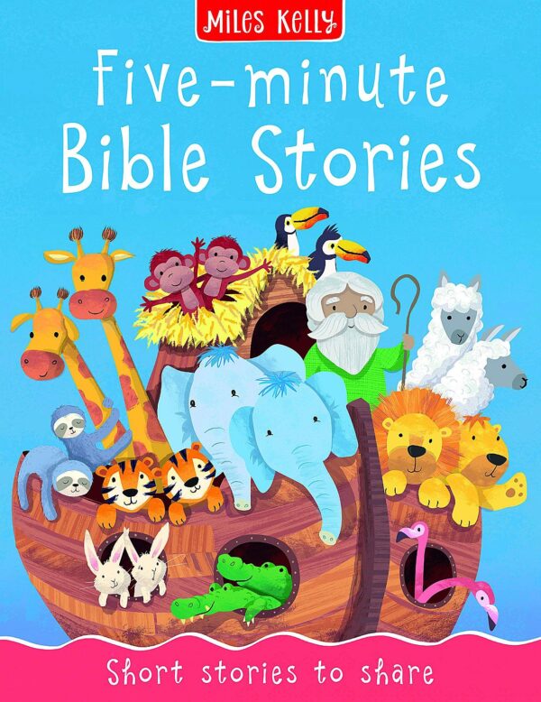 Five-minute Bible Stories: Short Stories to Share (Miles Kelly)