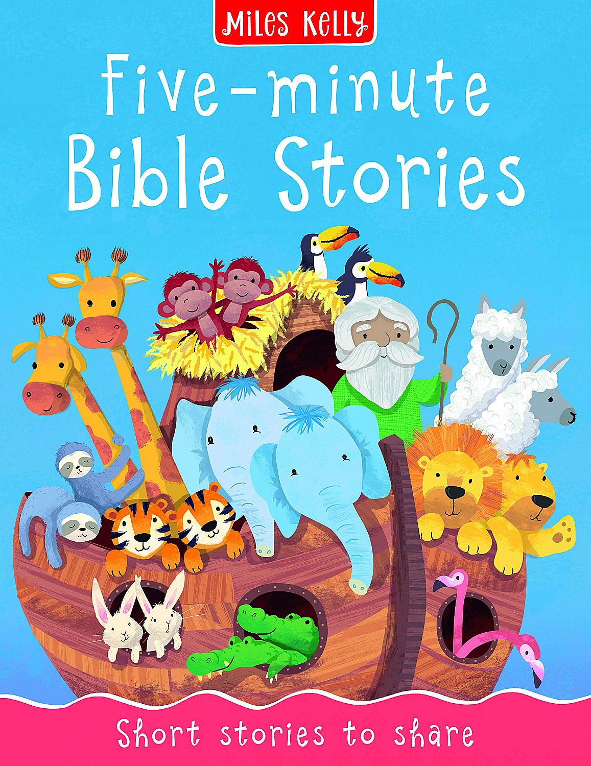 Five-minute Bible Stories: Short Stories to Share (Miles Kelly)
