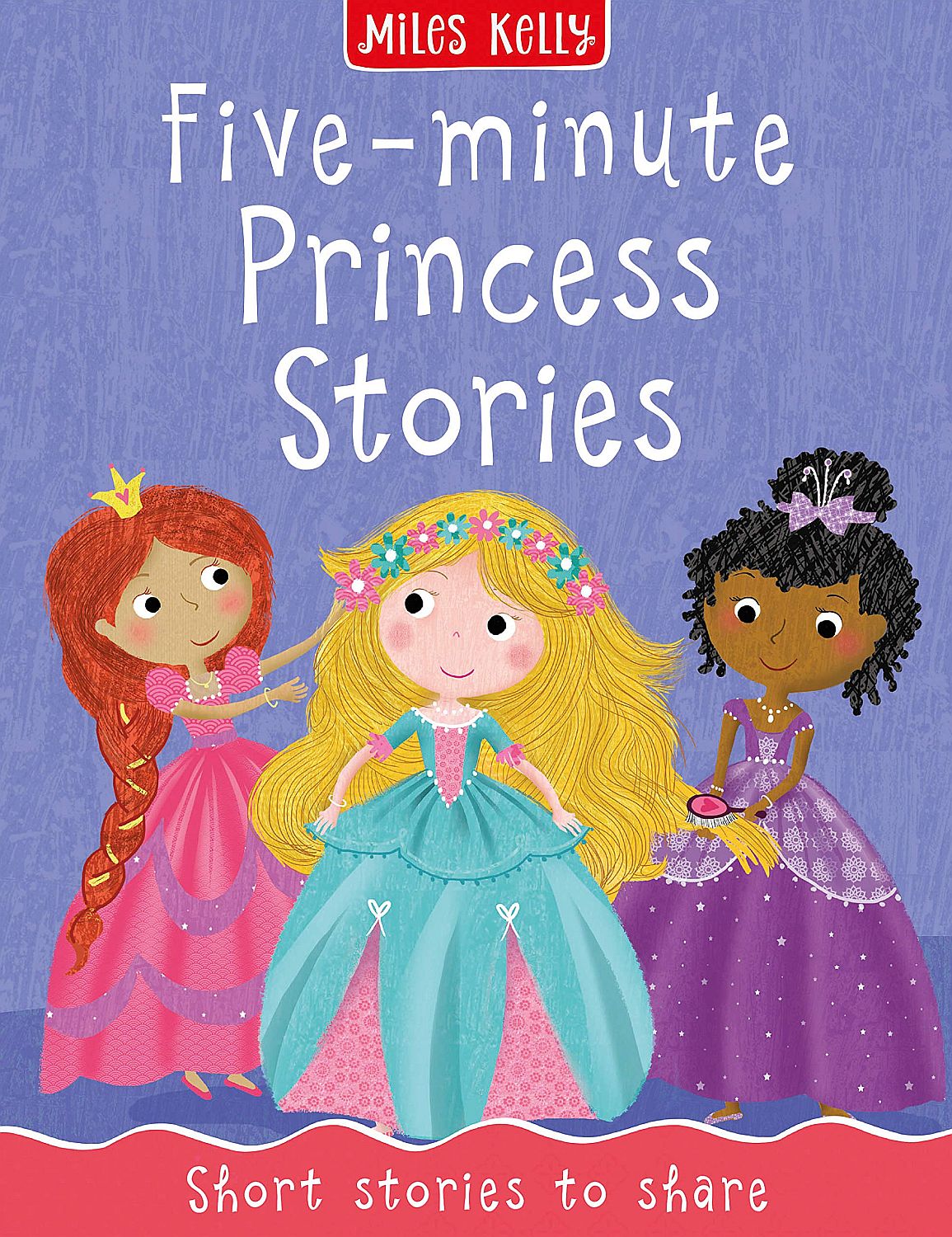 Five-minute Princess Stories: Short Stories to Share (Miles Kelly)