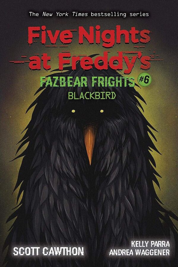 Five Nights at Freddy's. Fazbear Frights #6: Blackbird
