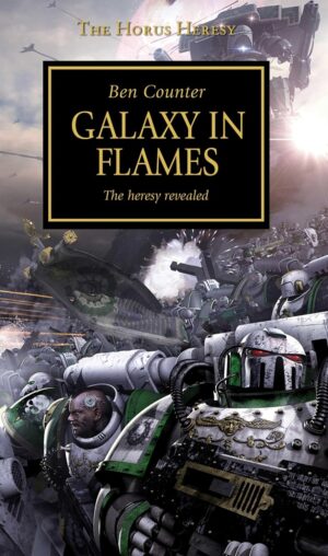 Galaxy in Flames: The Heresy Revealed (The Horus Heresy 3)