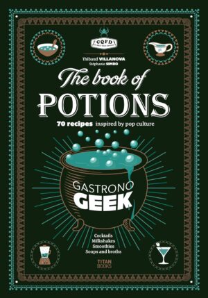 Gastronogeek: The Book of Potions