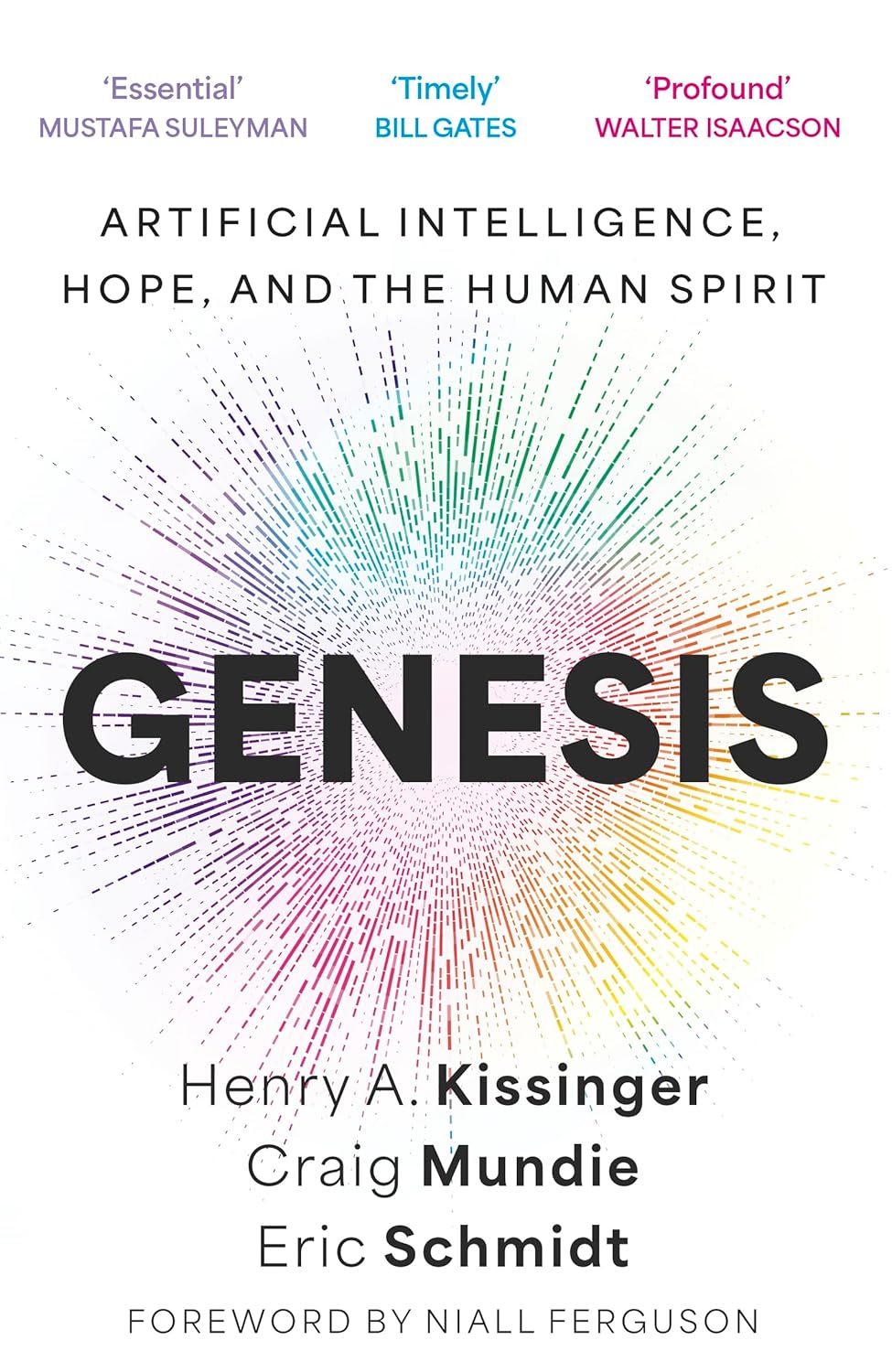 Genesis: Artificial Intelligence, Hope, and the Human Spirit (Hardcover)