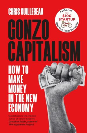Gonzo Capitalism (UK Edition)
