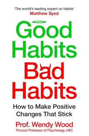 Good Habits, Bad Habits (Macmillan Business)