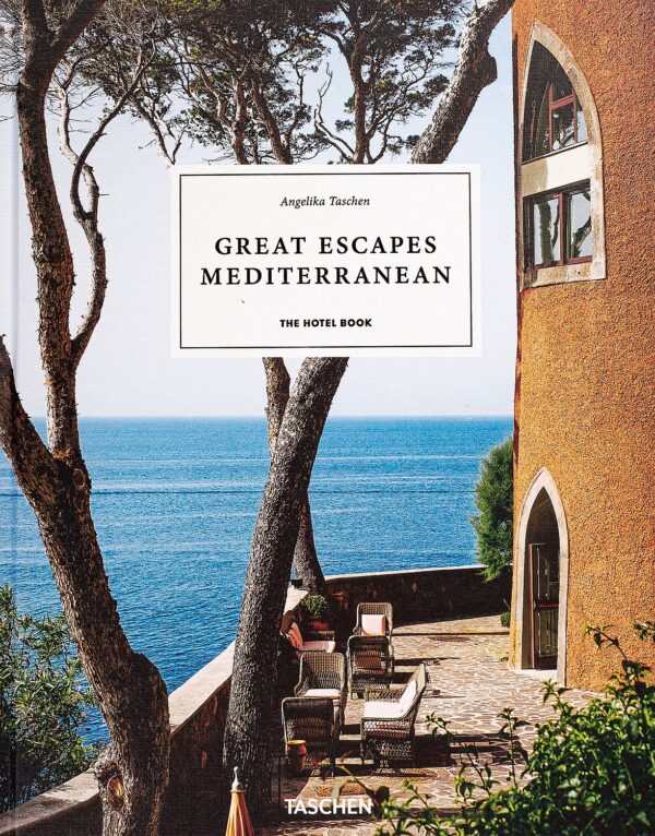 Great Escapes Mediterranean: The Hotel Book