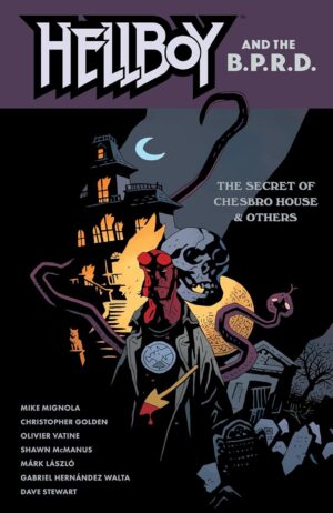 Hellboy and the B.P.R.D.: The Secret of Chesbro House and Others