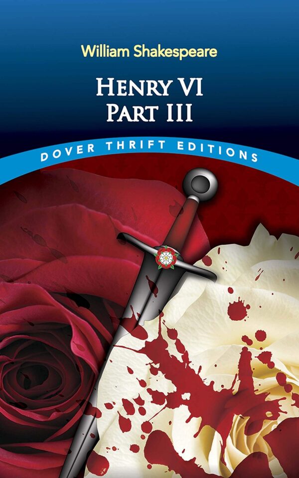 Henry VI, Part III (Dover Thrift Editions)