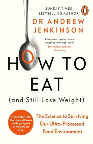 How to Eat (And Still Lose Weight) - New Edition