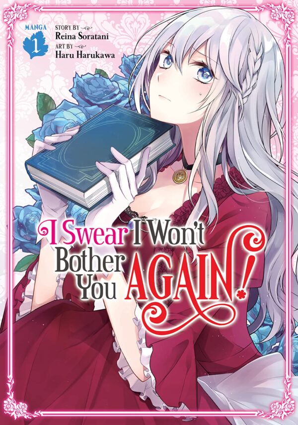 I Swear I Won't Bother You Again, Vol. 1 (Manga)