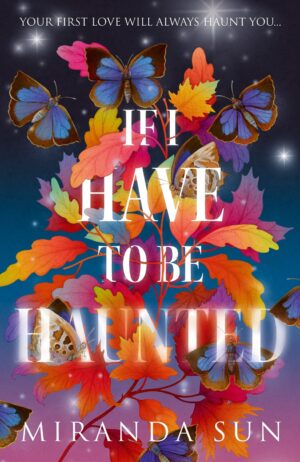 If I Have To Be Haunted (Hardcover)