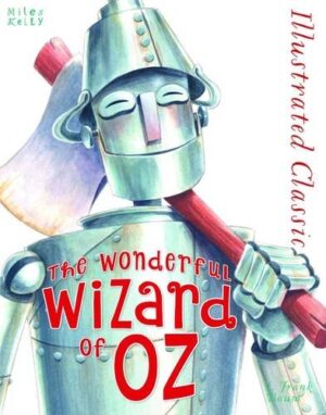 Illustrated Classic: The Wonderful Wizard of Oz (Miles Kelly)