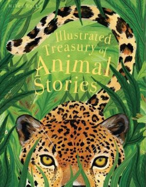 Illustrated Treasury of Animal Stories (Miles Kelly)