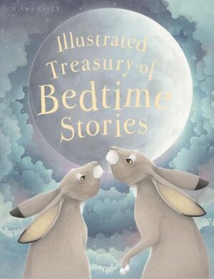 Illustrated Treasury of Bedtime Stories (Miles Kelly)