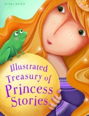 Illustrated Treasury of Princess Stories (Miles Kelly)