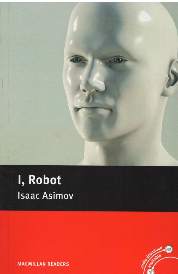 Macmillan Readers: I, Robot (ниво Pre-intermediate)