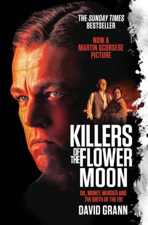 Killers of the Flower Moon (Movie Tie-in)