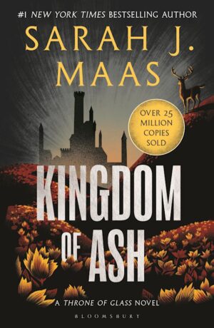 Kingdom of Ash (Throne of Glass, Book 7)