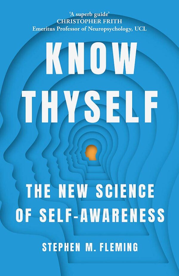 Know Thyself :The New Science of Self-Awareness