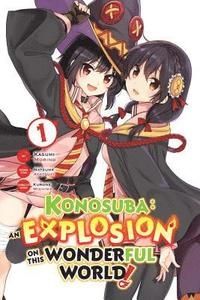 KonoSuba: An Explosion on This Wonderful World, Vol. 1 (Manga)