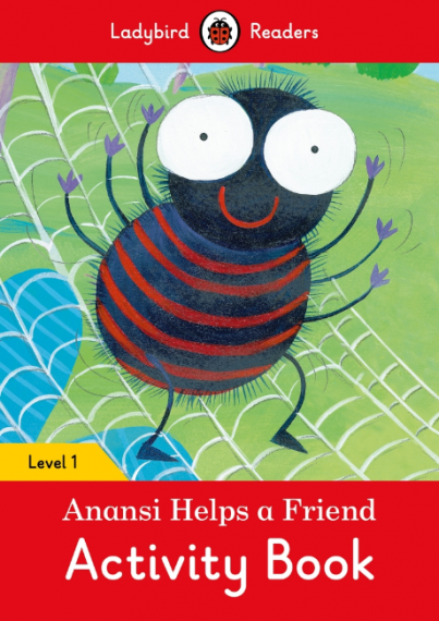 Ladybird Readers Anansi Helps a Friend Activity Book Level 1