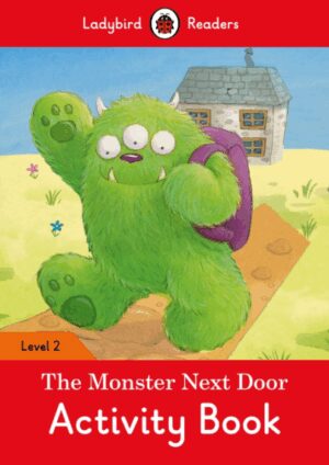 Ladybird Readers The Monster Next Door Activity Book Level 2