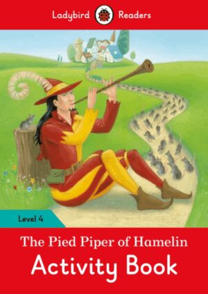Ladybird Readers The Pied Piper Activity Book Level 4
