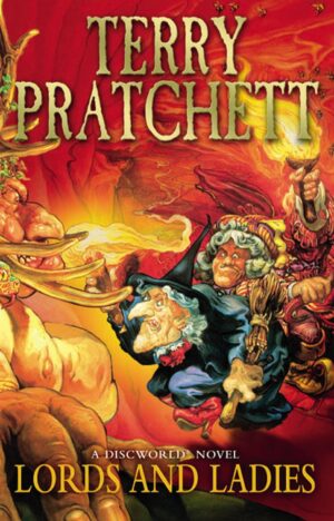 Lords And Ladies (Discworld Novel 14)