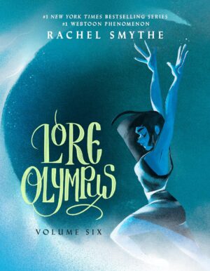 Lore Olympus, Vol. 6 (Paperback)