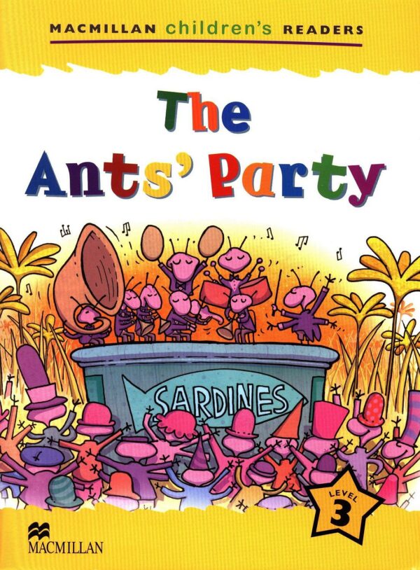Macmillan Children's Readers: Ants' Party (ниво level 3)