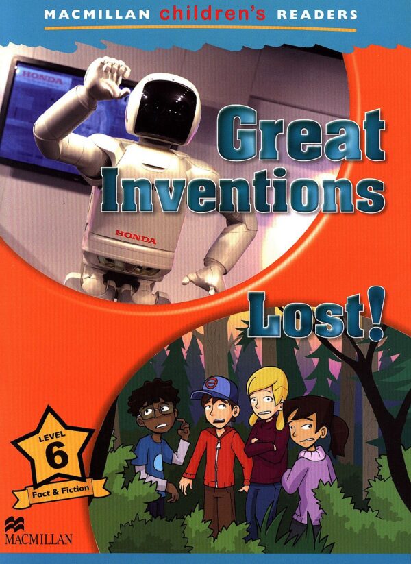 Macmillan Children's Readers: Great Inventions Lost (ниво level 6)