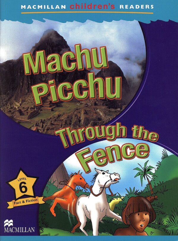 Macmillan Children's Readers: Machu Picchu (ниво level 6)