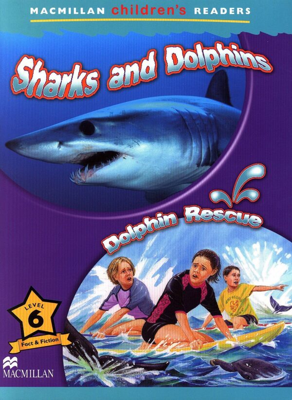 Macmillan Children's Readers: Sharks&Dolphins (ниво level 6)