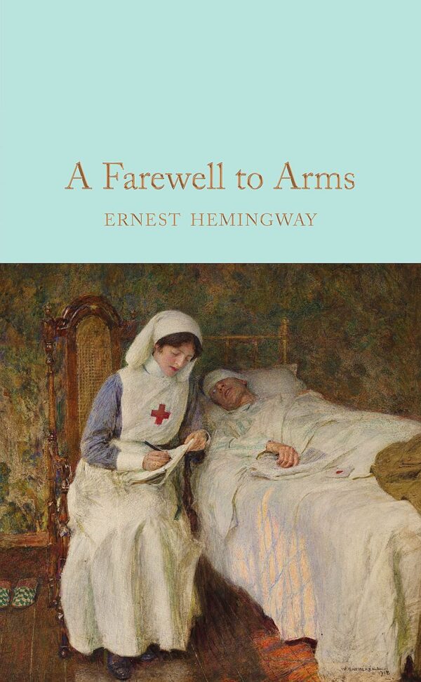 Macmillan Collector's Library: A Farewell To Arms