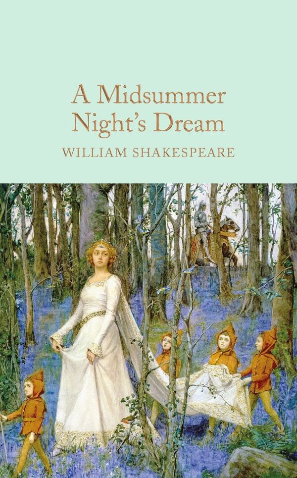 Macmillan Collector's Library: A Midsummer Night's Dream