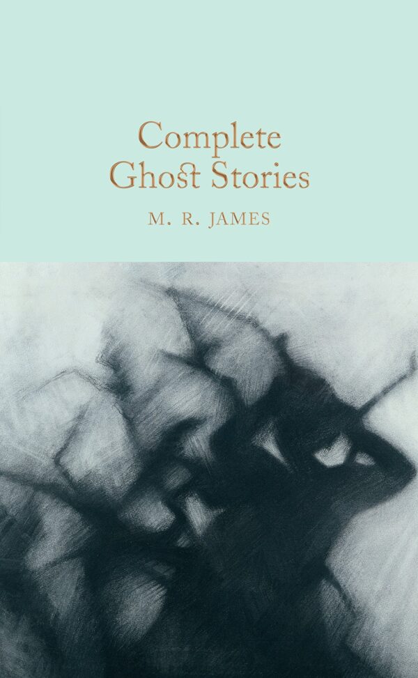 Macmillan Collector's Library: Complete Ghost Stories