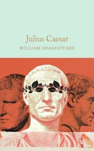 Macmillan Collector's Library: Julius Caesar