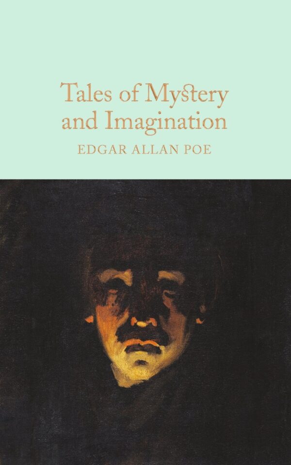Macmillan Collector's Library: Tales of Mystery and Imagination