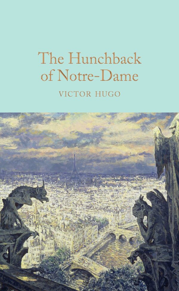 Macmillan Collector's Library: The Hunchback of Notre-Dame