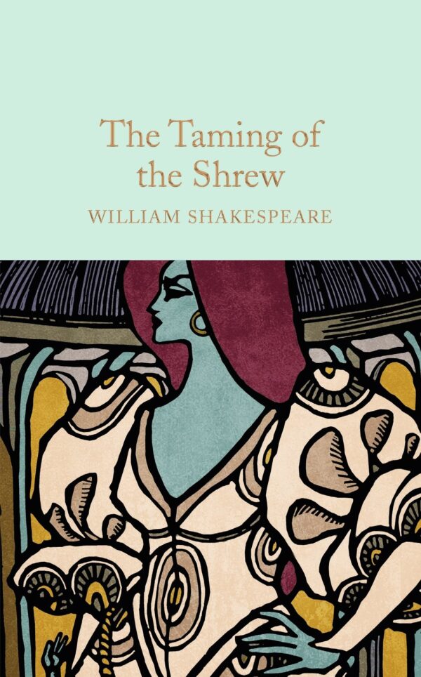 Macmillan Collector's Library: The Taming of the Shrew