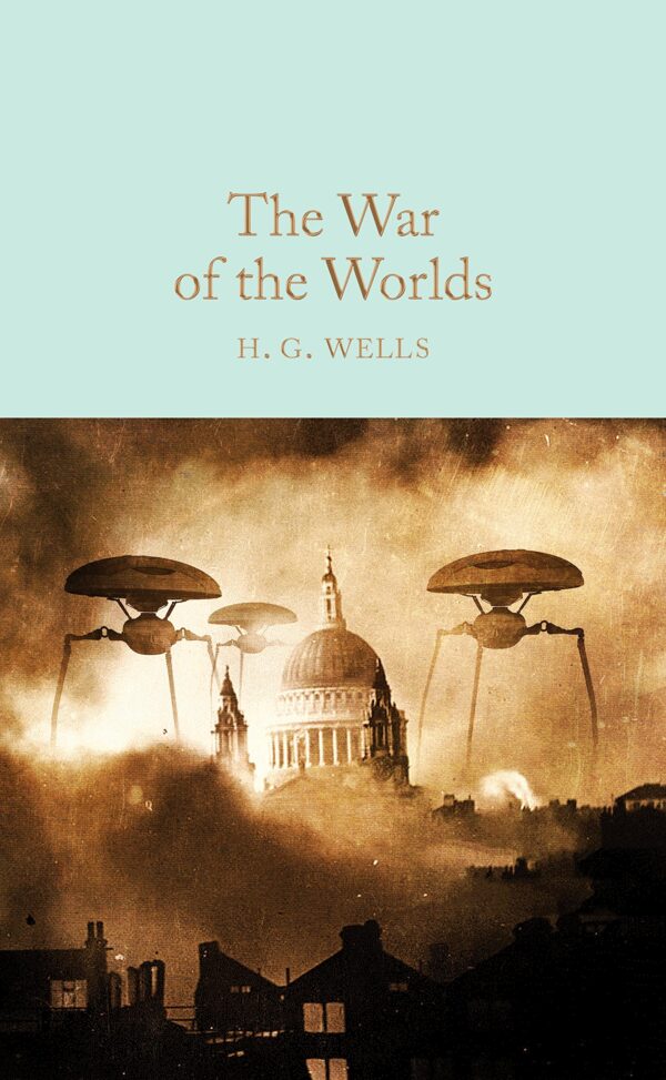 Macmillan Collector's Library: The War of the Worlds