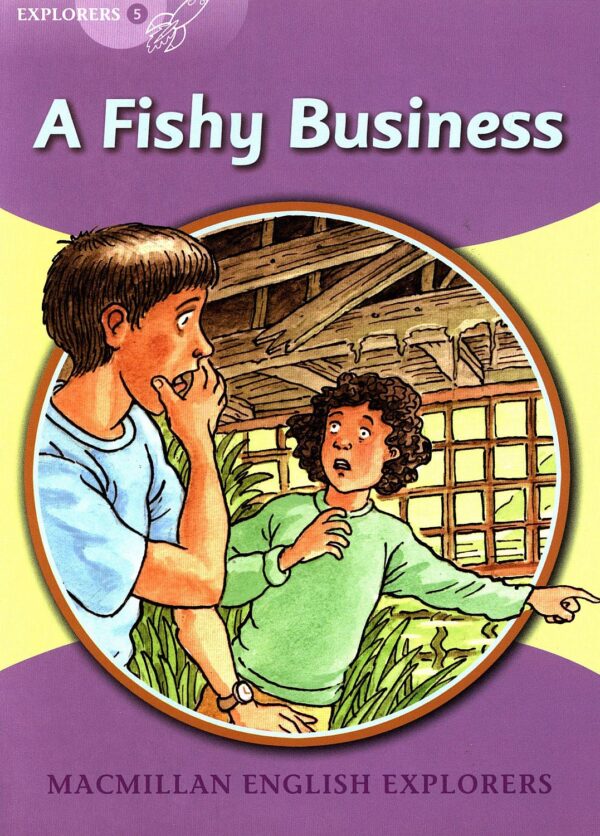 Macmillan English Explorers: A Fishy Business (ниво Explorer's 5)