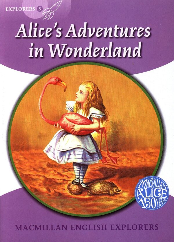 Macmillan English Explorers: Alice in Wonderland (ниво Explorer's 5)