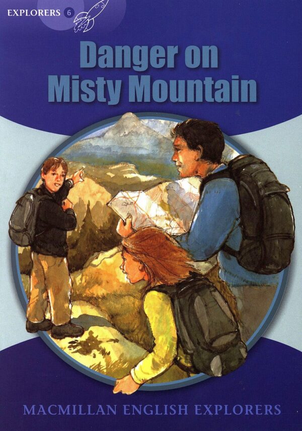 Macmillan English Explorers: Danger on Misty Mountain (ниво Explorer's 6)
