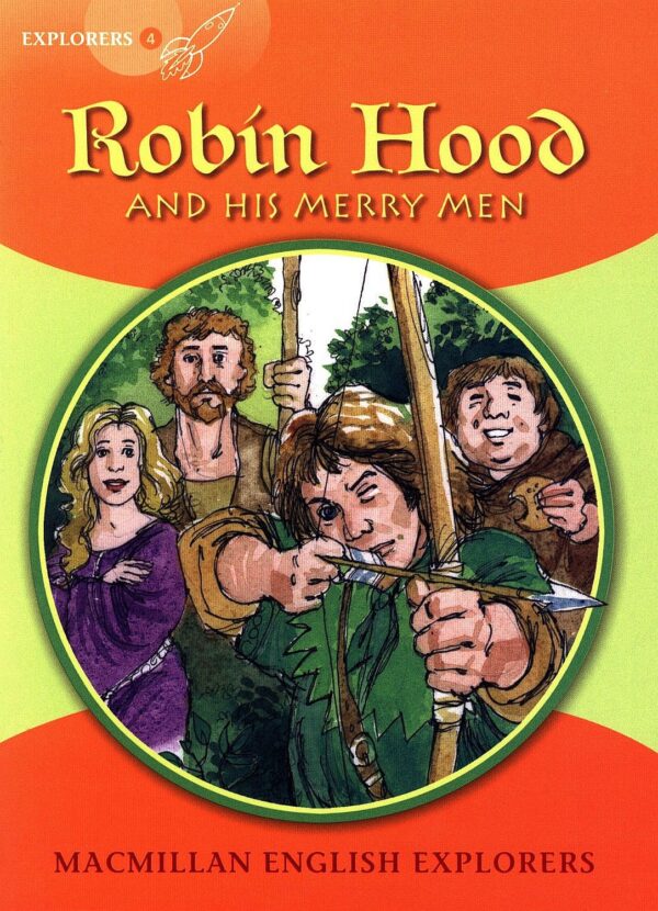 Macmillan English Explorers: Robin Hood (ниво Explorer's 4)