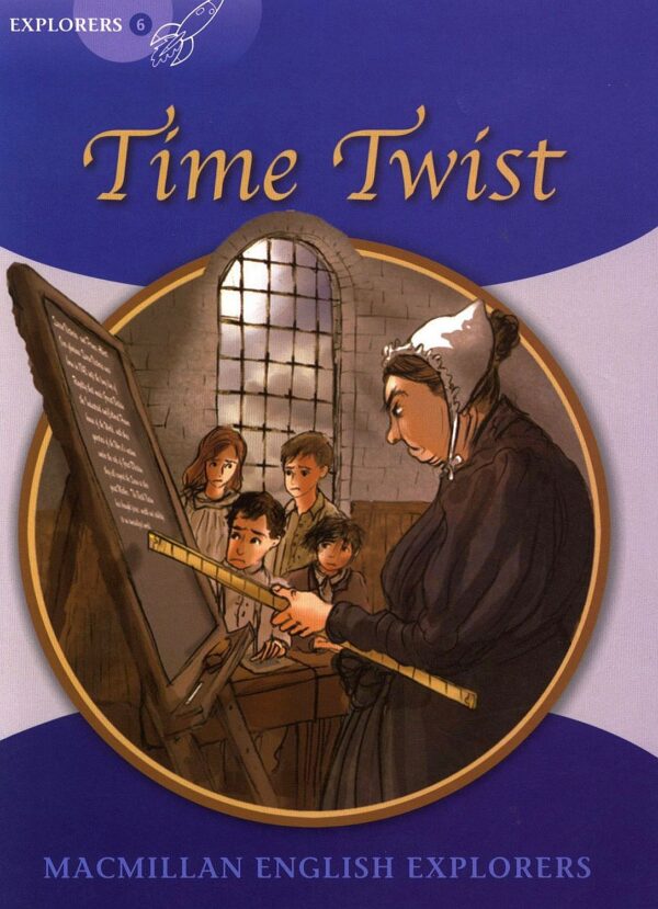 Macmillan English Explorers: Time Twist (ниво Explorer's 6)