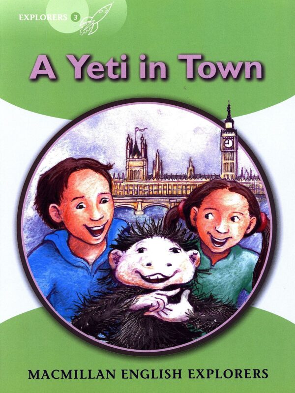 Macmillan English Explorers: Yeti in Town (ниво Explorer's 3)