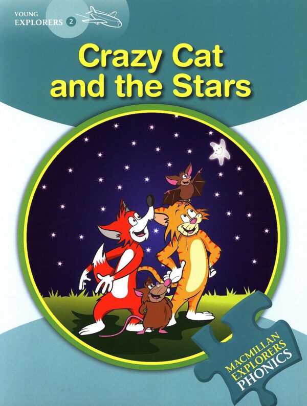 Macmillan Explorers Phonics: Crazy Cat and the Stars (ниво Young Explorer's 2)
