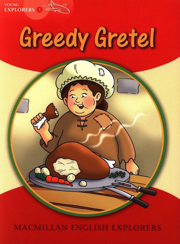 Macmillan Explorers Phonics: Greedy Gretel (ниво Young Explorer's 1)
